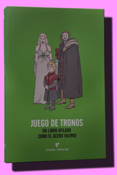 JUEGO DE TRONOS. Un libro afilado como el acero Valyrio